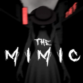 The Mimic (の ミミック)