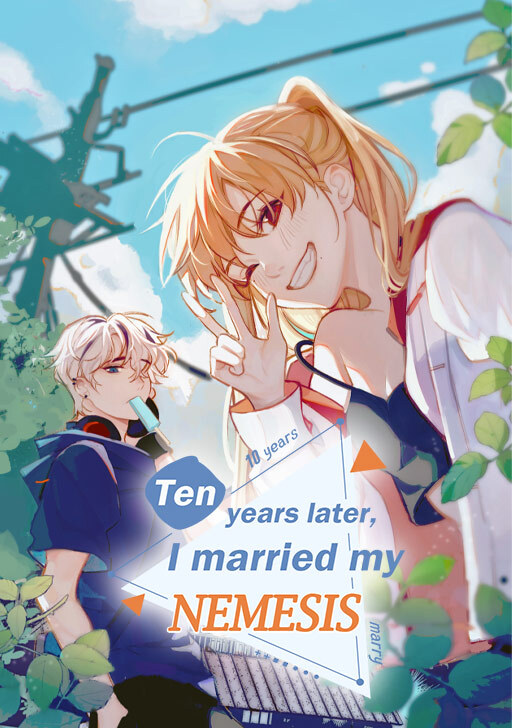 Ten Years Later, I Married My Nemesis (Official)
