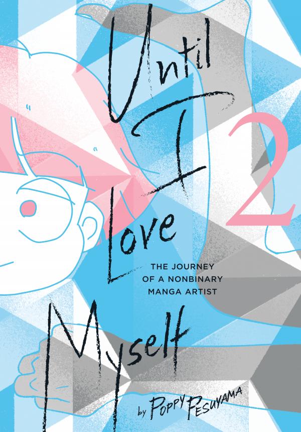 Until I Love Myself: The Journey of a Nonbinary Manga Artist